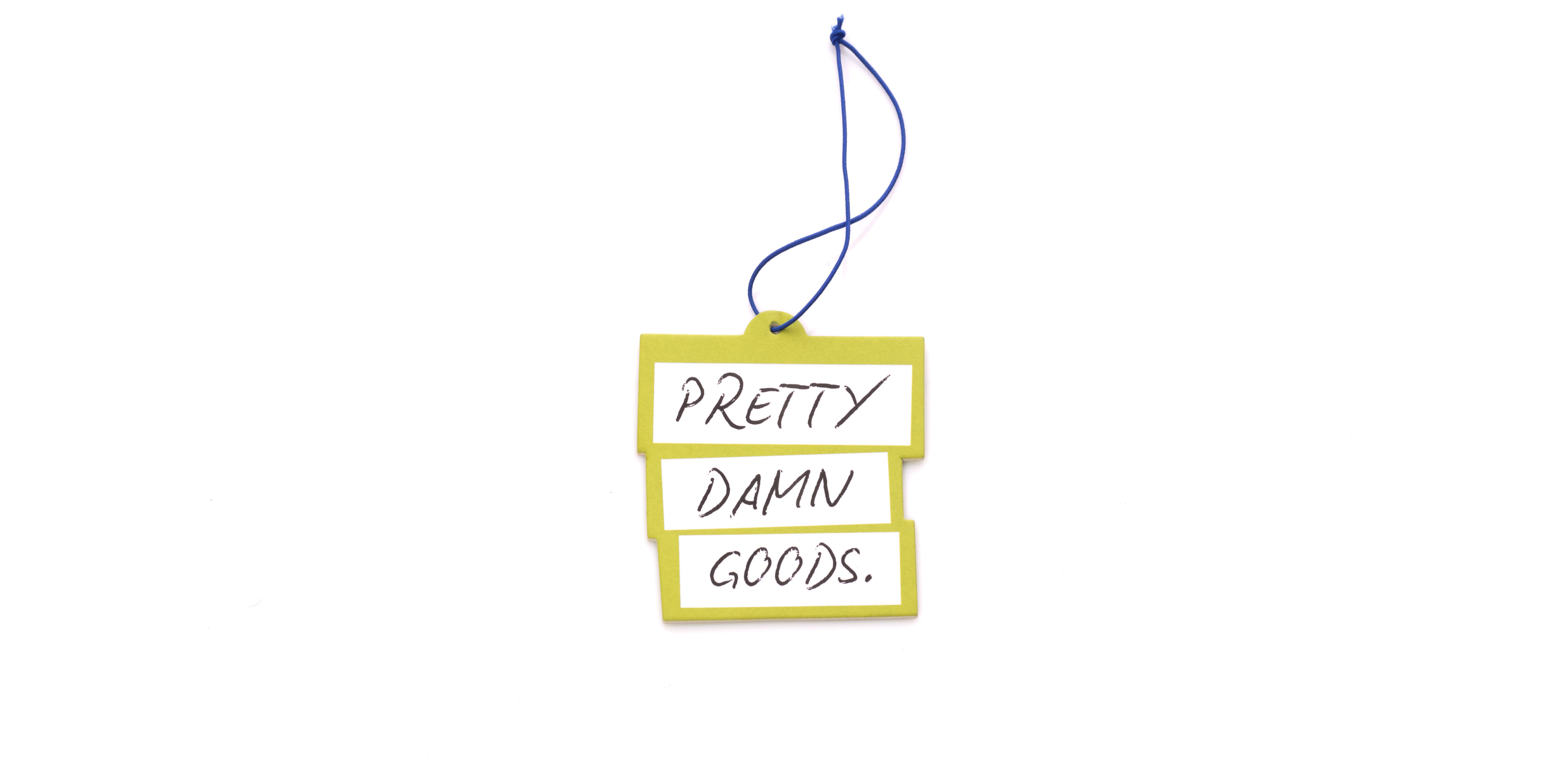 Pretty Damn Goods: A New Chapter