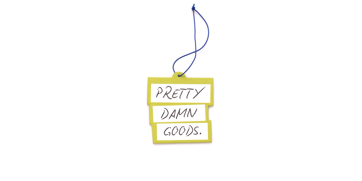 Pretty Damn Goods: A New Chapter